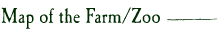 Map of the Farm/Zoo